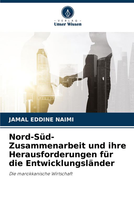 Produktbild: Nord-S&uuml;d-Zusammenarbeit und ihre Herausforderungen f&uuml;r die Entwicklungsl&auml;nder