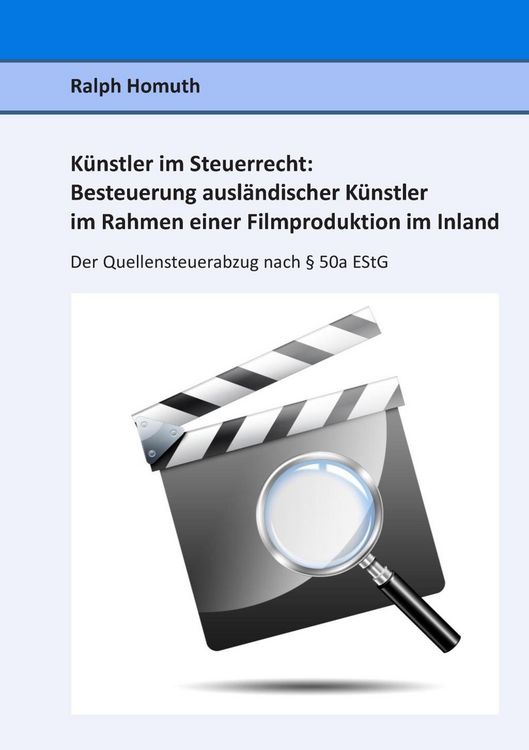 Produktbild: K&uuml;nstler im Steuerrecht: Besteuerung ausl&auml;ndischer K&uuml;nstler im Rahmen einer Filmproduktion im Inland