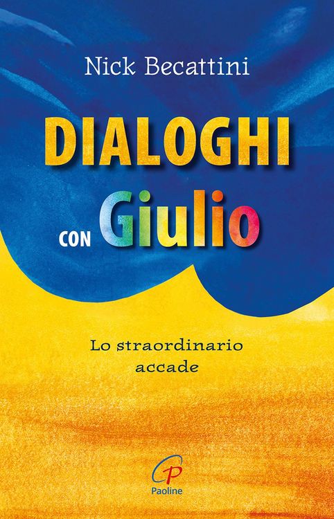 Produktbild: Dialoghi con Giulio. Lo straordinario accade