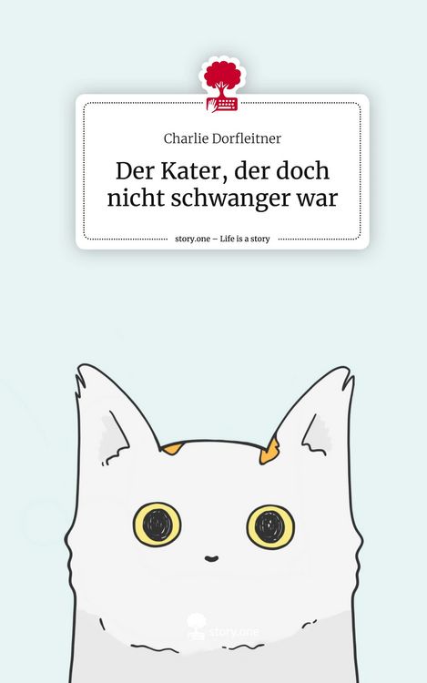 Produktbild: Der Kater, der doch nicht schwanger war. Life is a Story - story.one