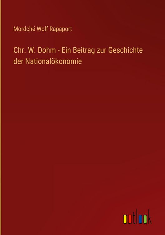Produktbild: Chr. W. Dohm - Ein Beitrag zur Geschichte der National&ouml;konomie