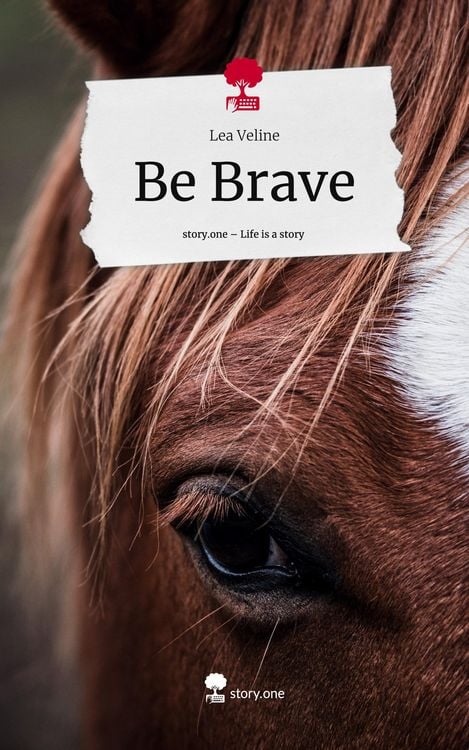 Produktbild: Be Brave. Life is a Story - story.one