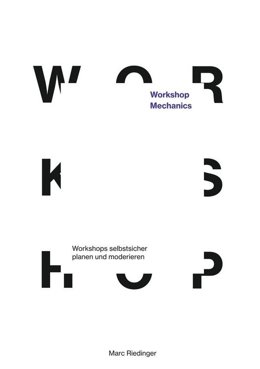 Produktbild: Workshop Mechanics: Workshops selbstsicher planen und moderieren