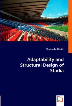 Produktbild: Bader, T: Adaptability and Structural Design of Stadia