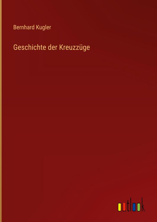 Produktbild: Geschichte der Kreuzz&uuml;ge