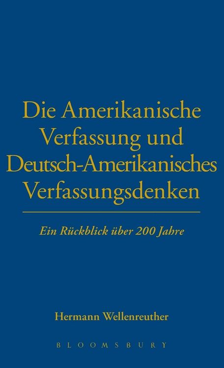 Produktbild: Die Amerikanische Verfassung und Deutsch-Amerikanisches Verfassungsdenken