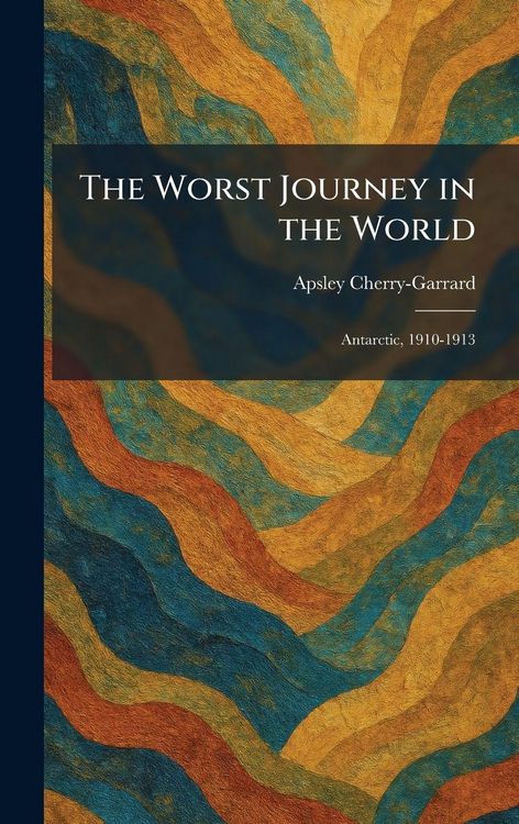 Produktbild: The Worst Journey in the World
