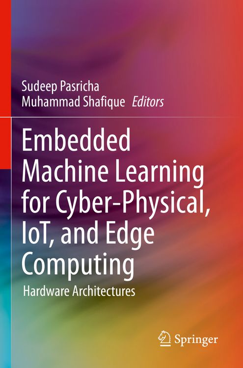 Produktbild: Embedded Machine Learning for Cyber-Physical, IoT, and Edge Computing
