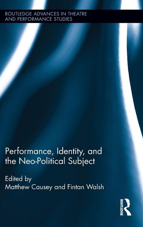 Produktbild: Performance, Identity, and the Neo-Political Subject