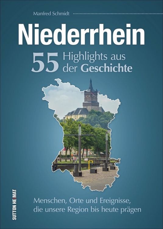 Produktbild: Niederrhein. 55 Highlights aus der Geschichte