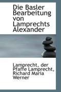 Produktbild: Die Basler Bearbeitung Von Lamprechts Alexander