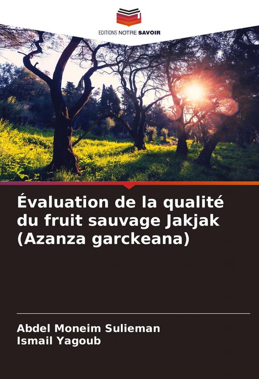 Produktbild: &Eacute;valuation de la qualit&eacute; du fruit sauvage Jakjak (Azanza garckeana)