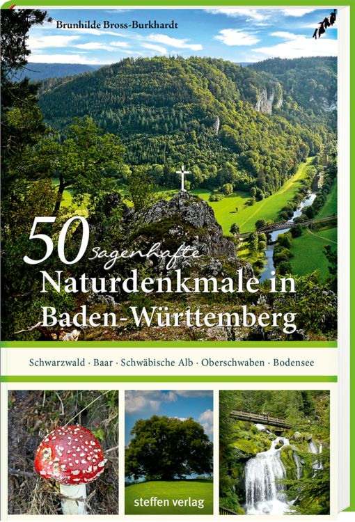 Produktbild: 50 sagenhafte Naturdenkmale in Baden-W&uuml;rttemberg: Schwarzwald &ndash; Baar &ndash; Schw&auml;bische Alb &ndash; Oberschwaben &ndash; Bodensee