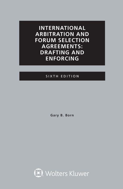 Produktbild: International Arbitration and Forum Selection Agreements, Drafting and Enforcing