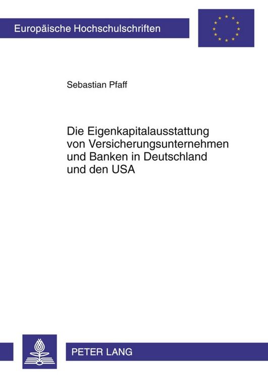 Produktbild: Die Eigenkapitalausstattung von Versicherungsunternehmen und Banken in Deutschland und den USA