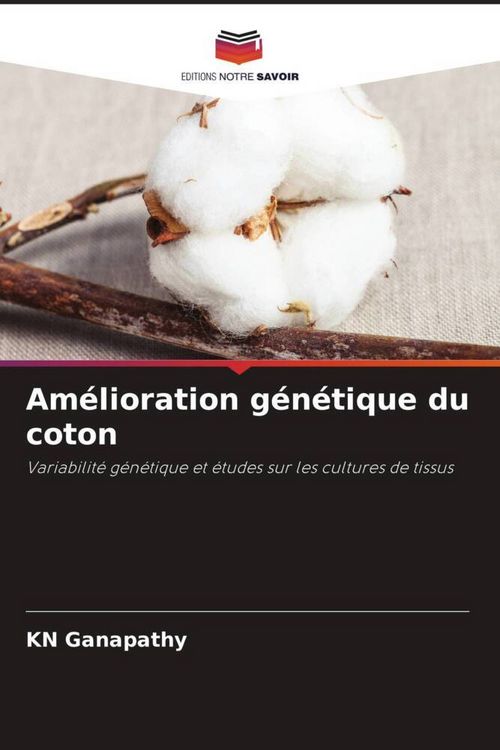 Produktbild: Am&eacute;lioration g&eacute;n&eacute;tique du coton