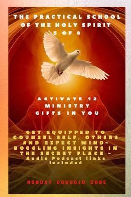 Produktbild: The Practical School of the Holy Spirit - Part 5 of 8 - Activate 12 Ministry Gifts in You