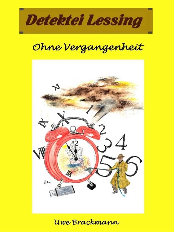Produktbild: Ohne Vergangenheit. Detektei Lessing Kriminalserie, Band 26. Spannender Detektiv und Kriminalroman &uuml;ber Verbrechen, Mord, Intrigen und Verrat.