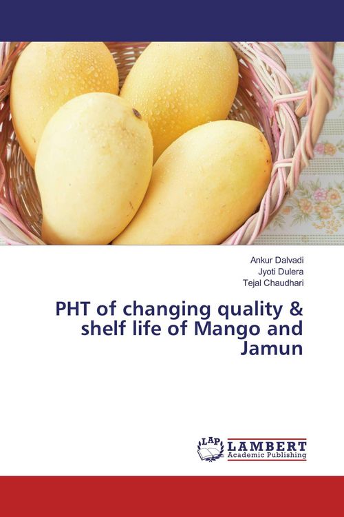 Produktbild: PHT of changing quality & shelf life of Mango and Jamun
