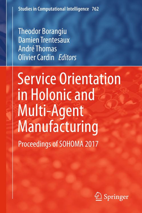 Produktbild: Service Orientation in Holonic and Multi-Agent Manufacturing