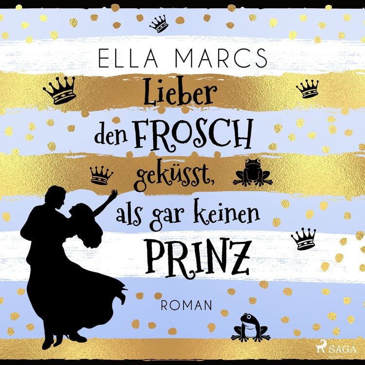 Produktbild: Lieber den Frosch gek&uuml;sst, als gar keinen Prinz