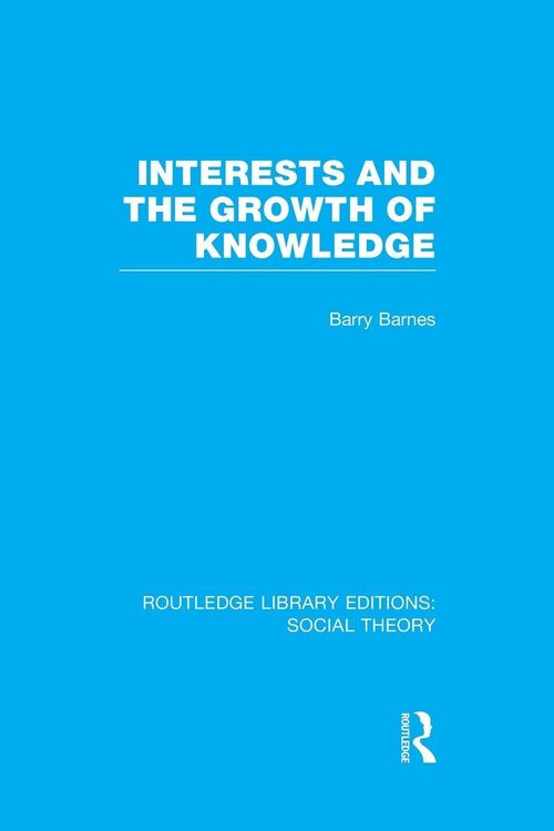 Produktbild: Interests and the Growth of Knowledge (RLE Social Theory)