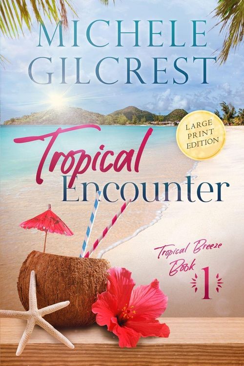 Produktbild: Tropical Encounter LARGE PRINT (Tropical Breeze Book 1)