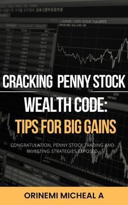 Produktbild: Cracking The Penny Stock Wealth Code; Tips For Big Gains