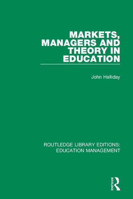 Produktbild: Markets, Managers and Theory in Education