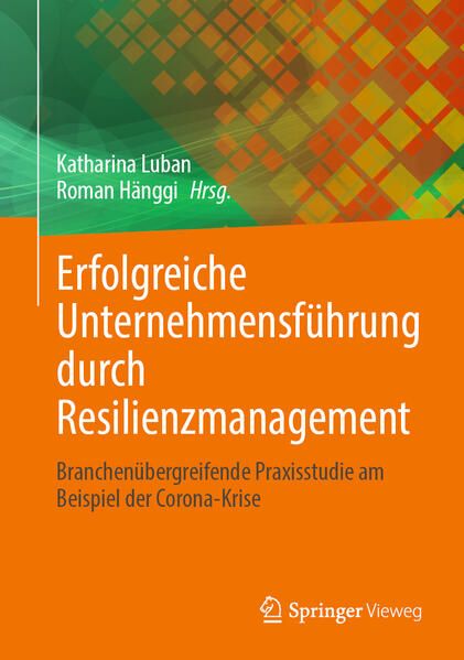 Produktbild: Erfolgreiche Unternehmensf&uuml;hrung durch Resilienzmanagement