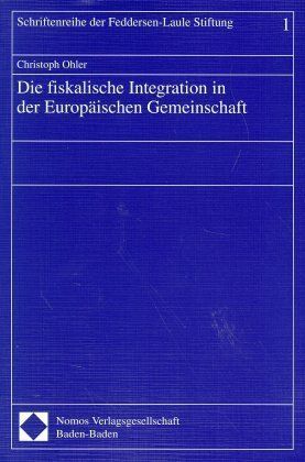 Produktbild: Die fiskalische Integration in der Europ&auml;ischen Gemeinschaft