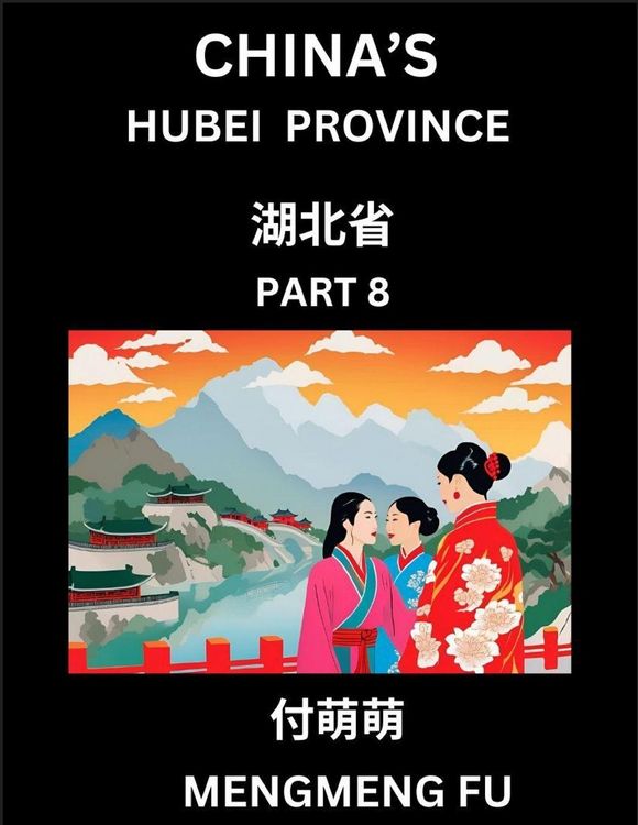 Produktbild: China's Hubei Province (Part 8)- Learn Chinese Characters, Words, Phrases with Chinese Names, Surnames and Geography