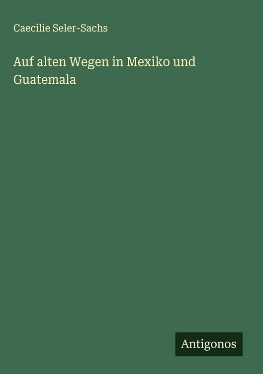 Produktbild: Auf alten Wegen in Mexiko und Guatemala