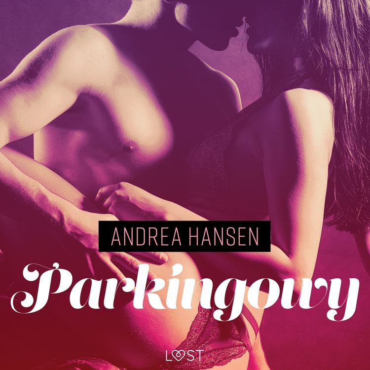 Produktbild: Parkingowy - opowiadanie erotyczne
