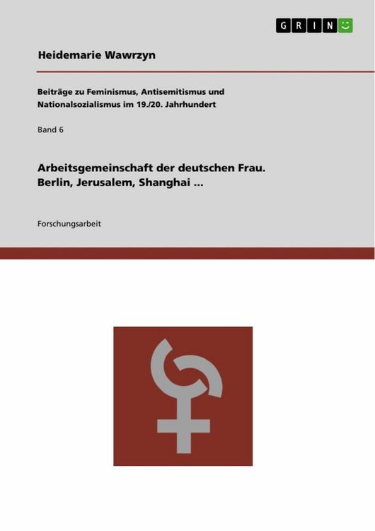 Produktbild: Arbeitsgemeinschaft der deutschen Frau. Berlin, Jerusalem, Shanghai ...