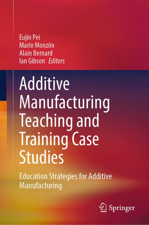 Produktbild: Additive Manufacturing Teaching and Training Case Studies