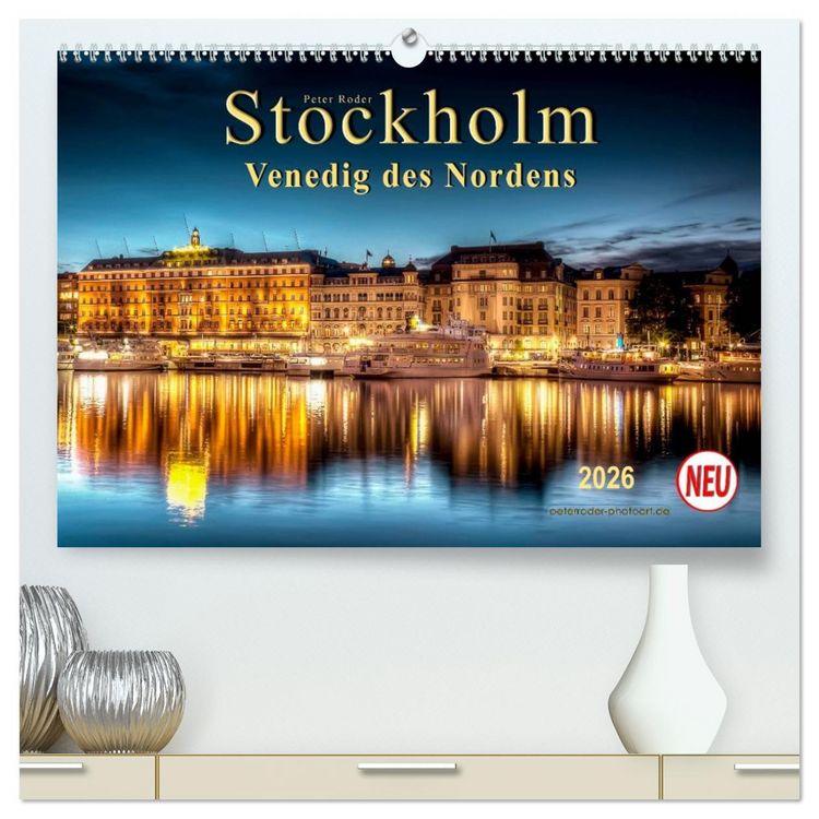Produktbild: Stockholm - Venedig des Nordens (hochwertiger Premium Wandkalender 2026 DIN A2 quer), Kunstdruck in Hochglanz