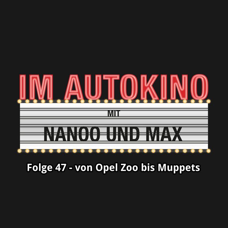 Produktbild: Im Autokino, Folge 47: Von Opel Zoo bis Muppets