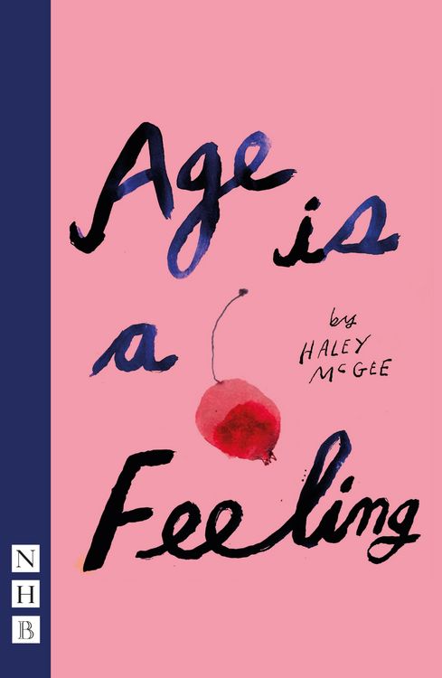 Produktbild: Age is a Feeling (NHB Modern Plays)