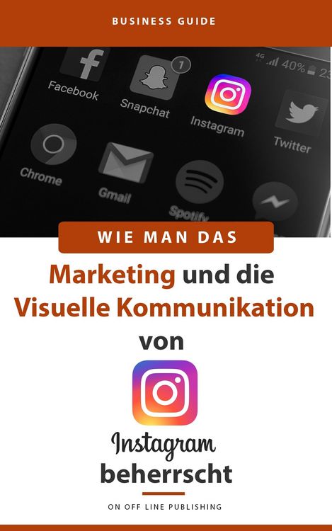 Produktbild: Wie man das Marketing und die visuelle Kommunikation von Instagram beherrscht