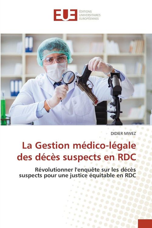 Produktbild: La Gestion m&eacute;dico-l&eacute;gale des d&eacute;c&egrave;s suspects en RDC
