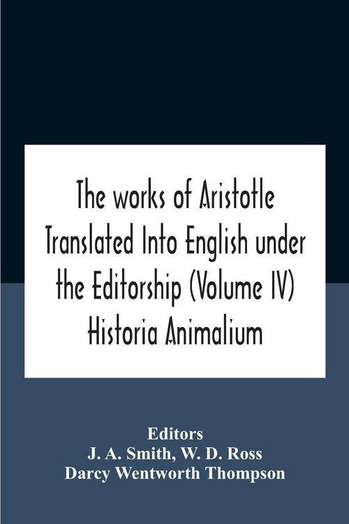 Produktbild: The Works Of Aristotletranslated Into English Under The Editorship (Volume Iv) Historia Animalium