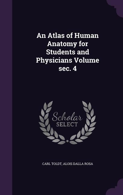 Produktbild: An Atlas of Human Anatomy for Students and Physicians Volume sec. 4