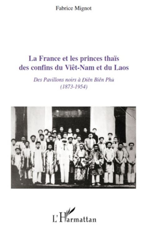 Produktbild: La France et les princes tha&iuml;s des confins du Vi&ecirc;t-Nam et du Laos