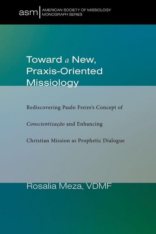 Produktbild: Toward a New, Praxis-Oriented Missiology