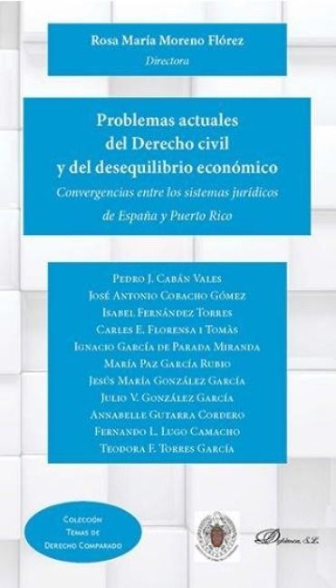Produktbild: Problemas actuales del Derecho civil y del desequilibrio econ&oacute;mico : convergencias entre los sistemas jur&iacute;dicos de Espa&ntilde;a y Puerto Rico