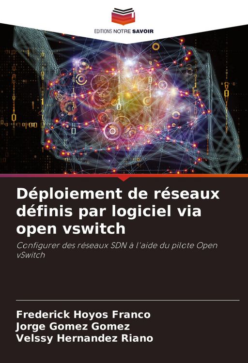 Produktbild: D&eacute;ploiement de r&eacute;seaux d&eacute;finis par logiciel via open vswitch