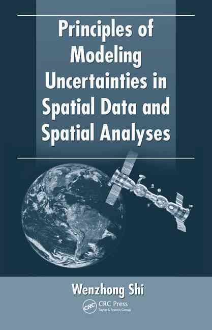 Produktbild: Principles of Modeling Uncertainties in Spatial Data and Spatial Analyses