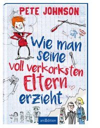 Produktbild: Wie man seine voll verkorksten Eltern erzieht / Wie man... reloaded Bd.1