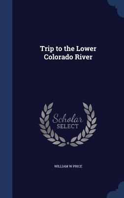 Produktbild: Trip to the Lower Colorado River